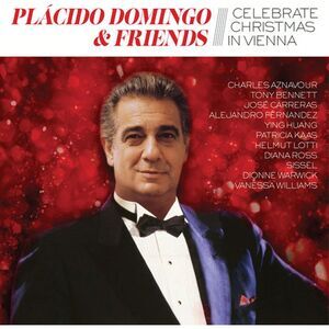 Plácido Domingo - Placido Domingo & Friends Celebrate Christmas In Vienna